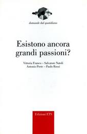 Esistono ancora grandi passioni?