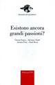 Esistono ancora grandi passioni?  - Libro Edizioni ETS 2003, Domande dal quotidiano | Libraccio.it