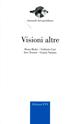 Visioni altre  - Libro Edizioni ETS 2003, Domande dal quotidiano | Libraccio.it
