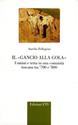 Il gancio alla gola. Uomini e terra in una comunità toscana tra '700 e '800 - Aurelio Pellegrini - Libro Edizioni ETS 2003 | Libraccio.it