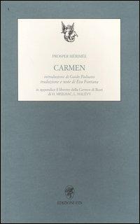 Carmen. Testo francese a fronte - Prosper Mérimée - Libro Edizioni ETS 2003, Melusina. Testi a fronte | Libraccio.it