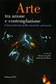 Arte tra azione e contemplazione. L'interattività nelle ricerche artistiche  - Libro Edizioni ETS 2004 | Libraccio.it