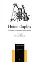 Homo duplex. Filosofia e esperienza della dualità  - Libro Edizioni ETS 2004, Philosophica | Libraccio.it