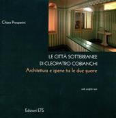 Le città sotterranee di Cleopatro Cobianchi. Architettura e igiene tra le due guerre