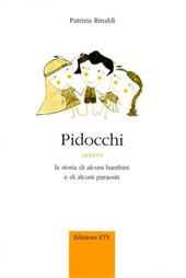 Pidocchi ovvero la storia di alcuni bambini e di alcuni parassiti