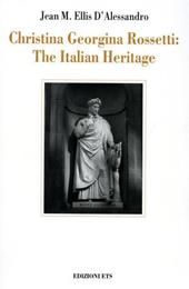 Christina Georgina Rossetti: The Italian Heritage
