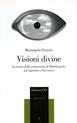 Visioni divine. La teoria della conoscenza di Malebranche tra Agostino e Descartes - Mariangela Priarolo - Libro Edizioni ETS 2004, Philosophica | Libraccio.it