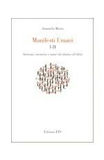 Manifesti umani. Vol I-II. Antenati, memoria e nomi che diamo all'oblio - Antonello Morea - Libro Edizioni ETS 2005 | Libraccio.it