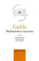 Gadda. Meditazione e racconto  - Libro Edizioni ETS 2004 | Libraccio.it