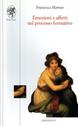 Emozioni e affetti nel processo formativo - Francesca Marone - Libro Edizioni ETS 2006, Scienze dell'educazione | Libraccio.it