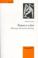 Senso e crisi. Del corpo, del mondo, del ritmo - Federico Leoni - Libro Edizioni ETS 2005, Incontri | Libraccio.it