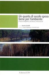 Un quarto di secolo speso bene per l'ambiente. Il parco di Migliarino, San Rossore, Massaciuccoli