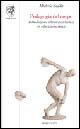 Pedagogia del corpo. Introduzione alla ricerca teorica in educazione fisica - Michele Zedda - Libro Edizioni ETS 2006, Scienze dell'educazione | Libraccio.it
