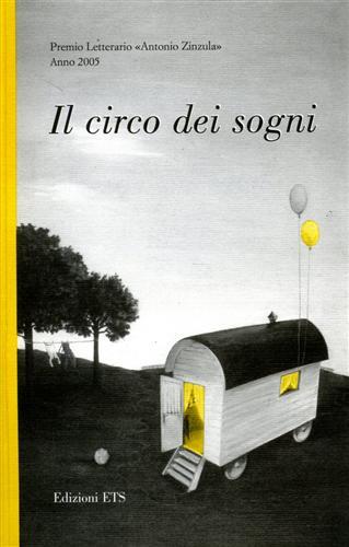 Il circo dei sogni  - Libro Edizioni ETS 2006 | Libraccio.it