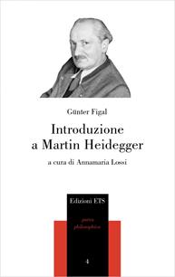 Introduzione a Martin Heidegger - Günter Figal - Libro Edizioni ETS 2006, Parva Philosophica | Libraccio.it
