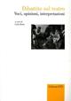 Dibattito sul teatro. Voci, opinioni, interpretazioni  - Libro Edizioni ETS 2007, All the world's a stage | Libraccio.it