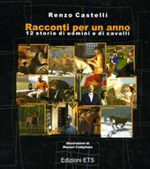 Racconti per un anno. 12 storie di uomini e di cavalli