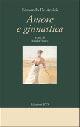 Amore e ginnastica - Edmondo De Amicis - Libro Edizioni ETS 2006, Le spighe | Libraccio.it