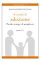 A scuola di adozione. Piccole strategie di accoglienza - Anna Guerrieri, M. Linda Odorisio - Libro Edizioni ETS 2007 | Libraccio.it