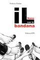 Il nano con la bandana - Federico Parlato - Libro Edizioni ETS 2007 | Libraccio.it