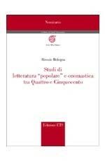 Studi di letteratura «popolare» e onomastica tra Quattro e Cinquecento