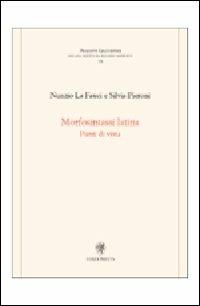 Morfosintassi latina. Punti di vista - Nunzio La Fauci, Silvia Pieroni - Libro Edizioni ETS 2007, Progetti linguistici | Libraccio.it