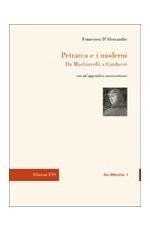 Petrarca e i moderni. Da Machiavelli a Carducci - Francesca D'Alessandro - Libro Edizioni ETS 2007, Res litteraria | Libraccio.it