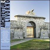 Architetture Livorno (2007). Vol. 5: La porta San Marco