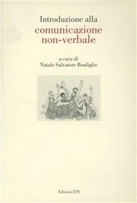 Introduzione alla comunicazione non-verbale  - Libro Edizioni ETS 2008 | Libraccio.it