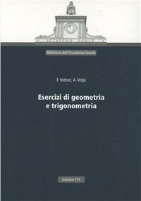 Esercizi di geometria e trigonometria  - Libro Edizioni ETS 2008 | Libraccio.it