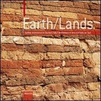 Earth/Lands. Ediz. illustrata  - Libro Edizioni ETS 2008, Sentieri saperi progetti | Libraccio.it