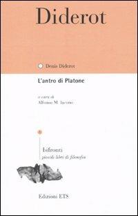 L'antro di Platone. Testo francese a fronte - Denis Diderot - Libro Edizioni ETS 2009, Bifronti | Libraccio.it