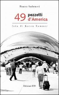 Quarantanove pezzetti d'America - Franco Andreucci - Libro Edizioni ETS 2009, Obliqui | Libraccio.it