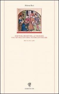 Scrittura, riscrittura, autoesegesi: voci autoriali intorno all'epica in volgare. Boccaccio, Tasso - Roberta Ricci - Libro Edizioni ETS 2010, Letteratura italiana | Libraccio.it
