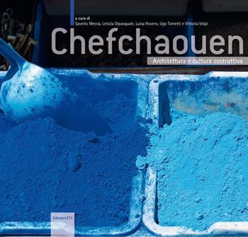 Chefchaouen  - Libro Edizioni ETS 2009, Sentieri saperi progetti | Libraccio.it