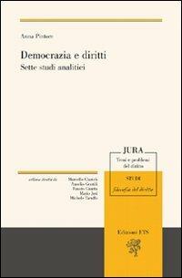 Democrazia e diritti. Sette studi analitici - Anna Pintore - Libro Edizioni ETS 2010, Jura. Temi e problemi del diritto | Libraccio.it