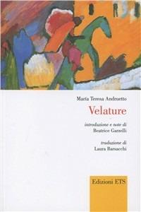 Velature. Testo spagnolo a fronte - Maria Teresa Andruetto - Libro Edizioni ETS 2010, Bagatelle. Testi iberici in traduzione | Libraccio.it