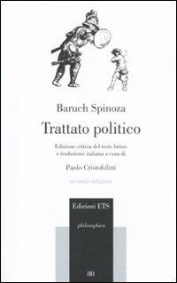 Trattato politico. Testo latino a fronte - Baruch Spinoza - Libro Edizioni ETS 2010, Philosophica | Libraccio.it