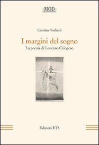 I margini del sogno. La poesia di Lorenzo Calogero - Caterina Verbaro - Libro Edizioni ETS 2011, Mod | Libraccio.it