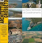 Architetture Grosseto. Vol. 11: Il nuovo piano territoriale di coordinamento