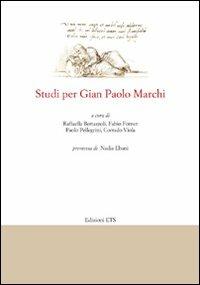 Studi per Gian Paolo Marchi  - Libro Edizioni ETS 2011 | Libraccio.it