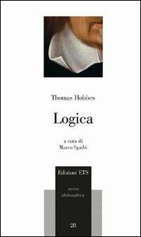 Logica - Thomas Hobbes - Libro Edizioni ETS 2011, Parva Philosophica | Libraccio.it
