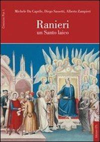 Ranieri. Un santo laico - Michele Da Caprile, Diego Sassetti, Alberto Zampieri - Libro Edizioni ETS 2011 | Libraccio.it