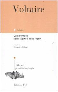 Commentario sullo «Spirito delle leggi». Testo francese a fronte - Voltaire - Libro Edizioni ETS 2011, Bifronti | Libraccio.it