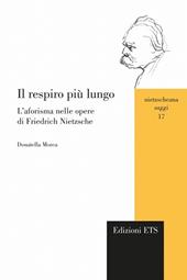 Respiro più lungo. L'aforisma nelle opere di Friedrich Nietzsche