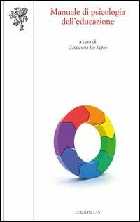 Manuale di psicologia dell'educazione  - Libro Edizioni ETS 2011, Scienze dell'educazione | Libraccio.it