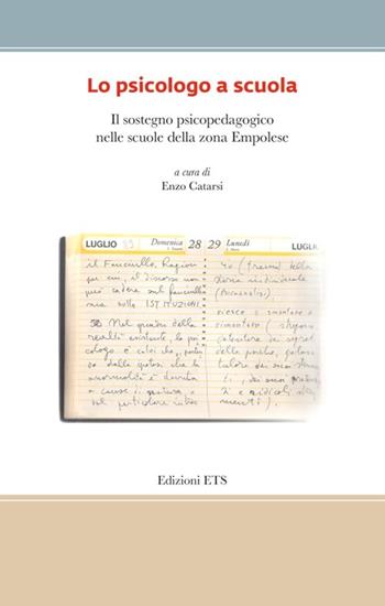 Lo psicologo a scuola. Il sostegno psicopedagogico nelle scuole della zona empolose  - Libro Edizioni ETS 2012, Il processo formativo | Libraccio.it