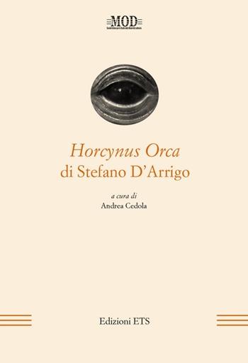 Horcynus orca di Stefano d'Arrigo  - Libro Edizioni ETS 2012, Mod | Libraccio.it