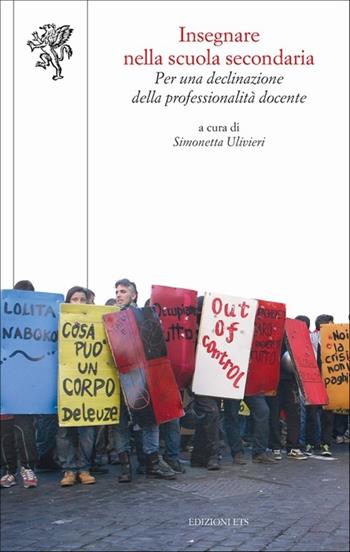 Insegnare nella scuola secondaria. Per una declinazione della professionalità docente  - Libro Edizioni ETS 2012, Scienze dell'educazione | Libraccio.it