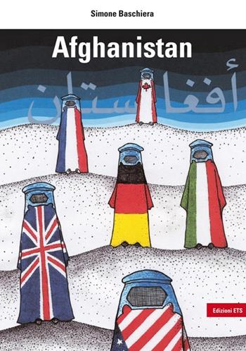 Afghanistan - Simone Baschiera - Libro Edizioni ETS 2013 | Libraccio.it